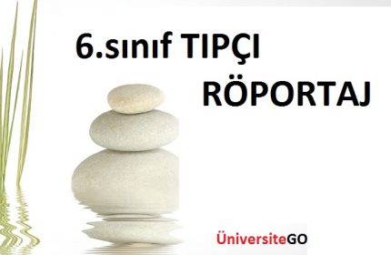 6.sınıf Tıpçı ile Röportaj