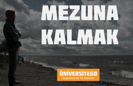 Her Yönüyle Mezuna Kalmak