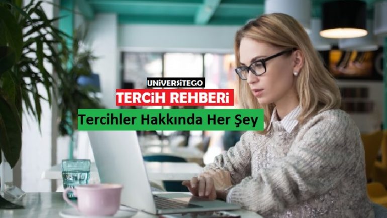 Tercihler Hakkında Her Şey Tercih Rehberi