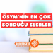 ÖSYM'nin En Çok Sorduğu Eserler