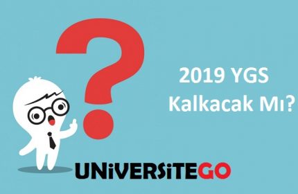 2019 YGS Kalkacak Mı?