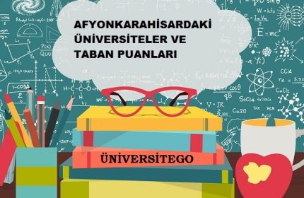Afyonkarahisar’daki Üniversiteler ve Taban Puanları