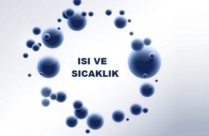 Isı ve Sıcaklık Konu Anlatımı