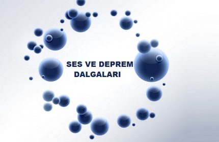 Ses ve Deprem Dalgaları Konu Anlatımı