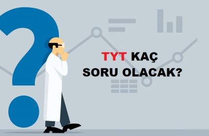 TYT’de kaç soru çıkacak?