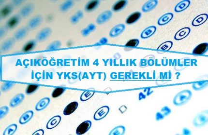 Açıköğretim AÖF 4 yıllık Bölümler İçin TYT Yeterli Mi?
