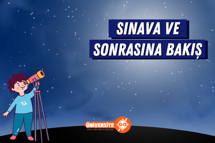 Sınava ve Sonrasına Bakış