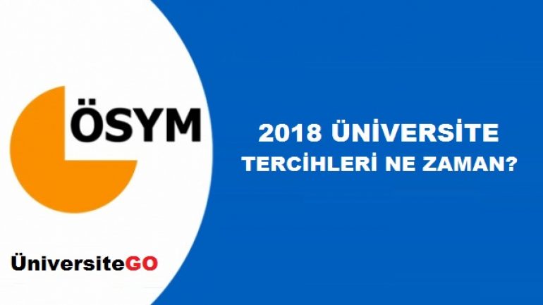 2018 YKS Tercihleri Ne Zaman ? Üniversite Tercihleri Ne Zaman?