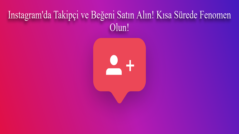 Instagram Hizmetlerinin En Uygun Adresi