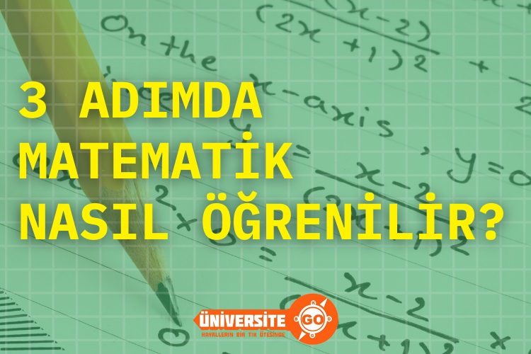 3 Adımda Matematik Nasıl Çalışılır?