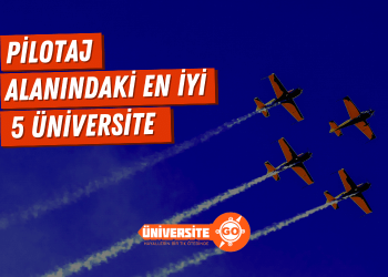 Pilotaj Alanında En İyi 5 Üniversite