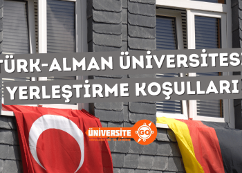 Türk-Alman Üniversitesi Yerleştirme Koşulları