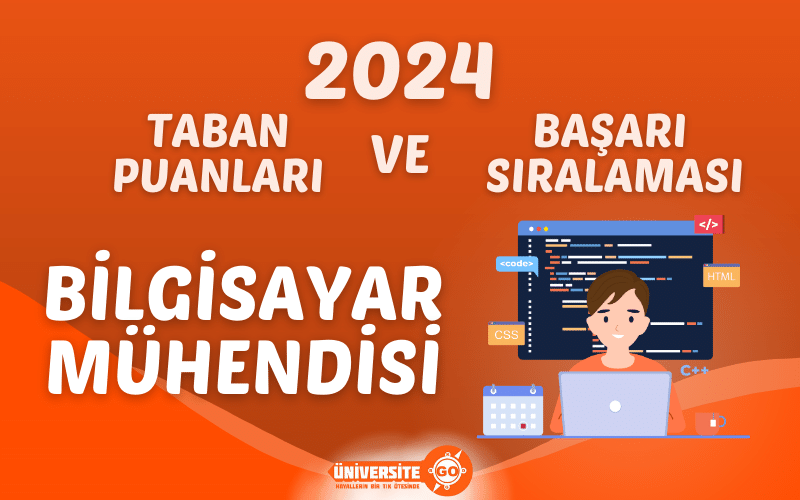 Bilgisayar Mühendisliği 2024 Taban Puanları ve Başarı Sıralamaları (Son