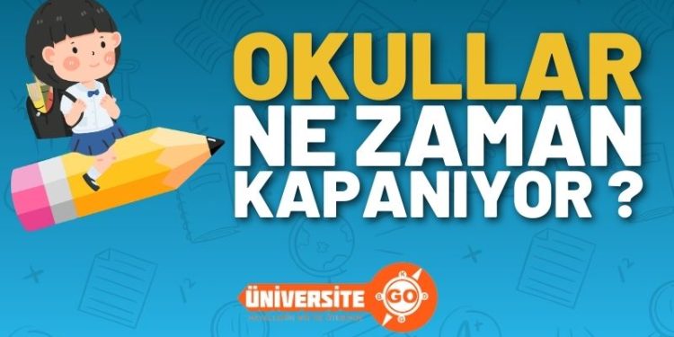 Okullar Ne Zaman Kapanacak