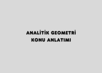 Analitik Geometri Konu Anlatımı
