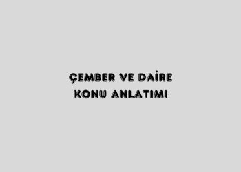 Çember ve Daire Konu Anlatımı
