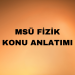 MSÜ Fizik Konuları ve Soru Dağılımı