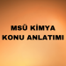 MSÜ Kimya Konu Anlatımı ve Soru Dağılımı