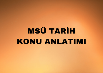 MSÜ Tarih Konuları ve Soru Dağılımı
