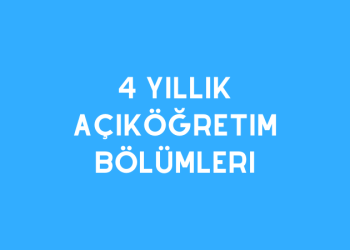 4 Yıllık Açıköğretim bölümleri
