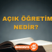 Açık Öğretim Fakültesi (AÖF) Nedir? Kimler Kayıt Yaptırabilir?