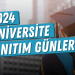 Üniversite Tanıtım Günleri ve Tercih Fuarları Takvimi 2024
