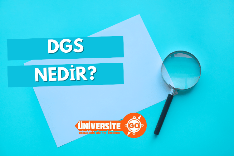 DGS Nedir?