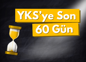 YKS'ye 2 Ay Kala Nasıl Hazırlanmalıyız