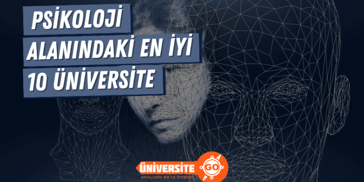 Psikoloji Alanında En İyi 10 Üniversite