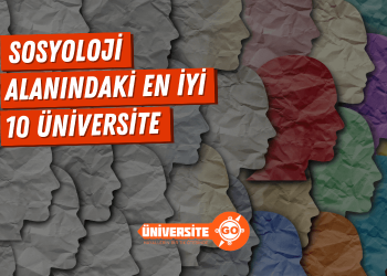 Sosyoloji Alanında En İyi 10 Üniversite