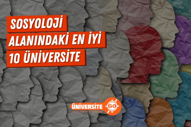 Sosyoloji Alanında En İyi 10 Üniversite