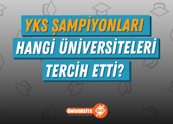 YKS Türkiye Birincileri Hangi Üniversitelere Yerleşti