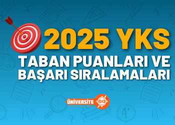 2025 Taban Puanları ve Başarı Sıralamaları