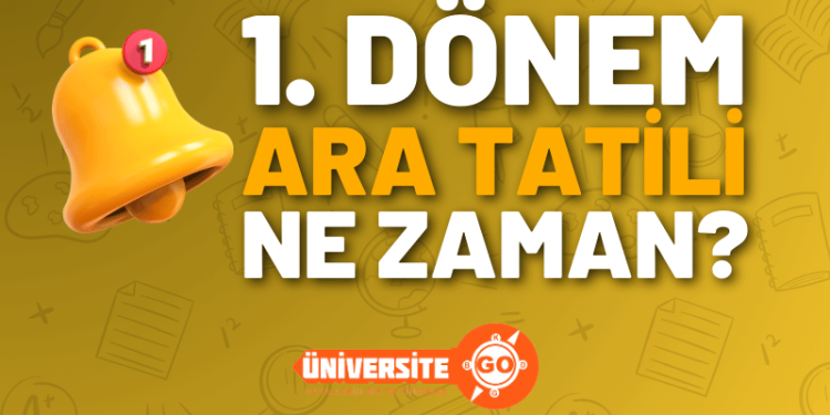 1. Dönem Ara Tatili Ne Zaman