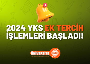 2024 YKS Ek Tercih İşlemleri Başladı