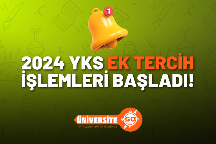 2024 YKS Ek Tercih İşlemleri Başladı