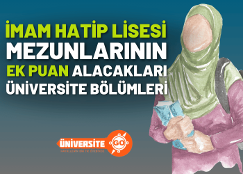 İmam Hatip Lisesi Mezunlarının Ek Puan Alacağı Yükseköğretim Bölümleri