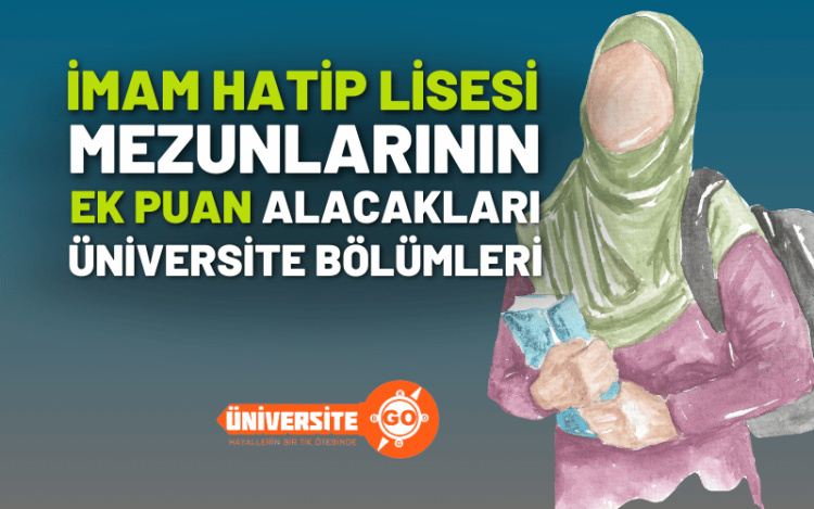 İmam Hatip Lisesi Mezunlarının Ek Puan Alacağı Yükseköğretim Bölümleri