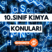10. Sınıf Kimya Konuları