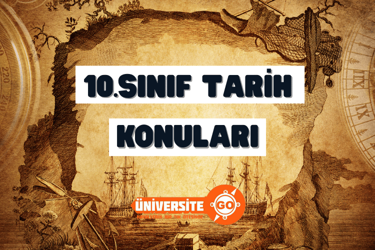 10. Sınıf Tarih Konuları