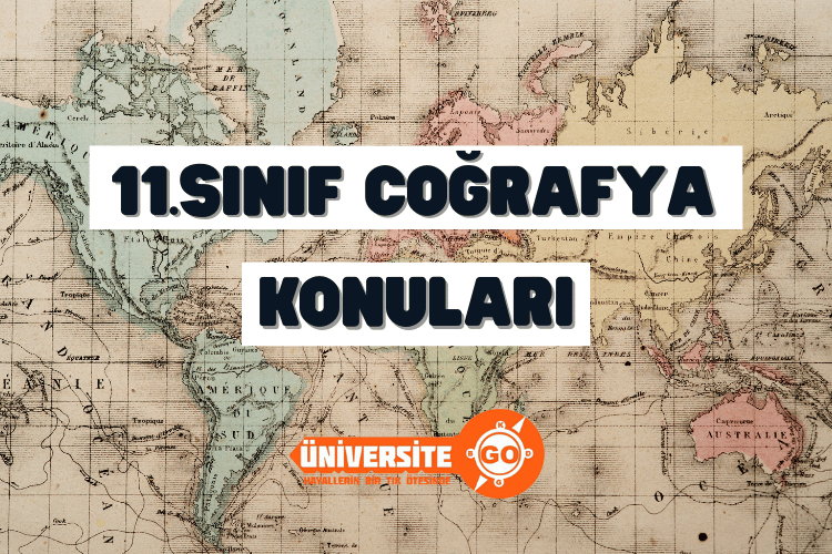 11. Sınıf Coğrafya Konuları