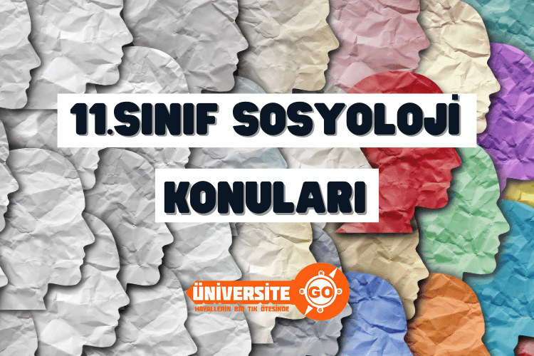 11. Sınıf Sosyoloji Konuları