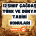 12. Sınıf Çağdaş Türk ve Dünya Tarihi Konuları (Güncel) 2024-2025