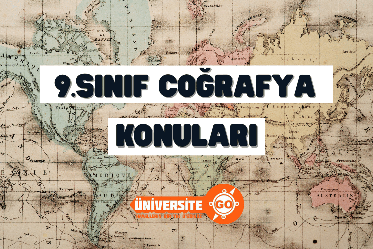 9. Sınıf Coğrafya Konuları