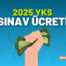 2025 YKS Sınav Ücreti Ne Kadar?