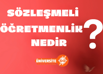 Sözleşmeli Öğretmenlik Nedir?