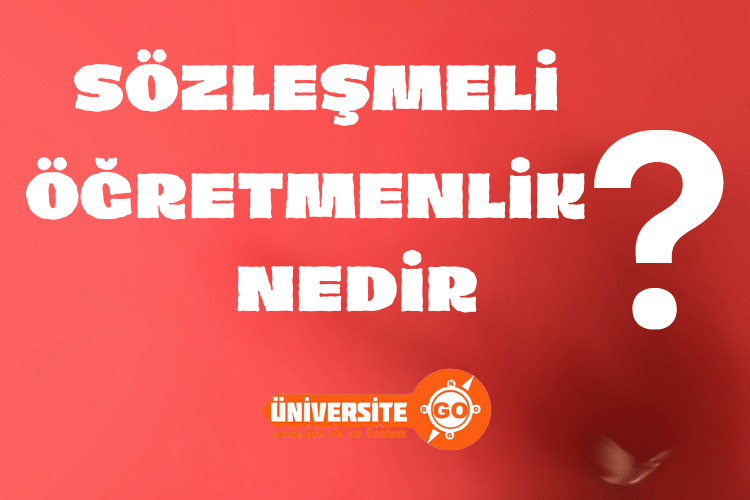 Sözleşmeli Öğretmenlik Nedir?