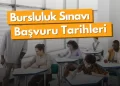 Bursluluk Sınavı Ne Zaman?