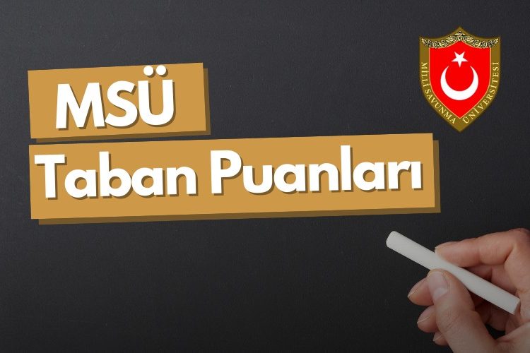 MSÜ Taban Puanları ve Başarı Sıralamaları 2025