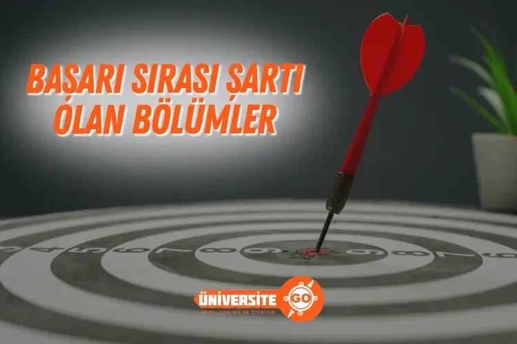YKS Başarı Sırası Şartı Olan Bölümler